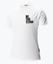 T-Shirt Be the T1TAN Wit